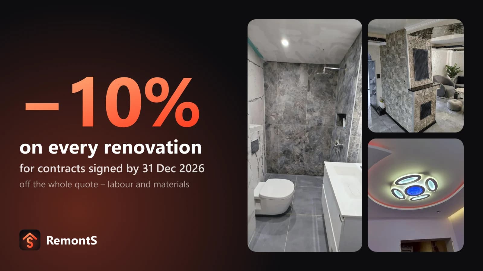 The text −10% on every renovation for contracts signed by 31 Dec 2026 next to photos of our projects: a bathroom in dark stone and white marble, a house with decorative walls and an attic room with a suspended ceiling and LED